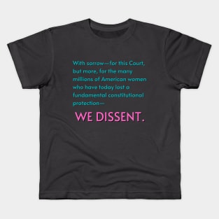 Dobbs Dissent Final Sentence Kids T-Shirt